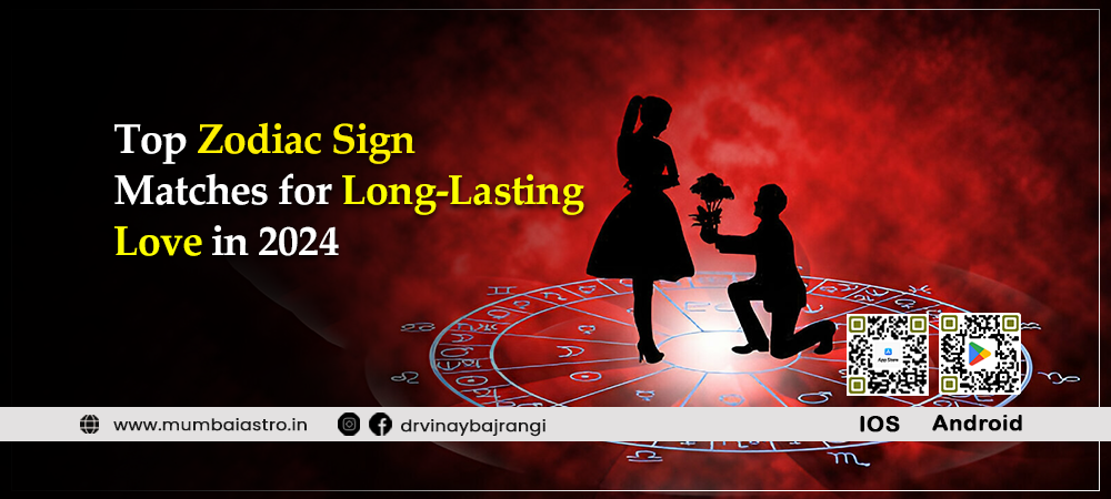 Top Zodiac Sign Matches for Long Lasting Love in 2024