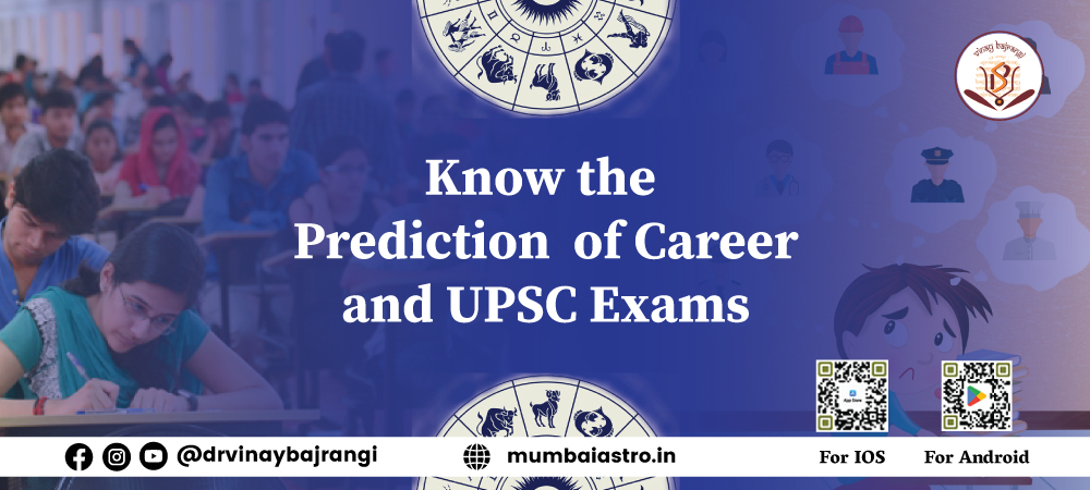 Know the Prediction of Career and UPSC Exams