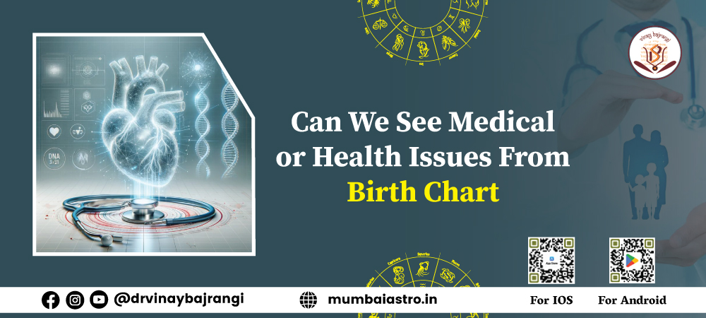 Can We See Medical or Health Issues From Birth Chart