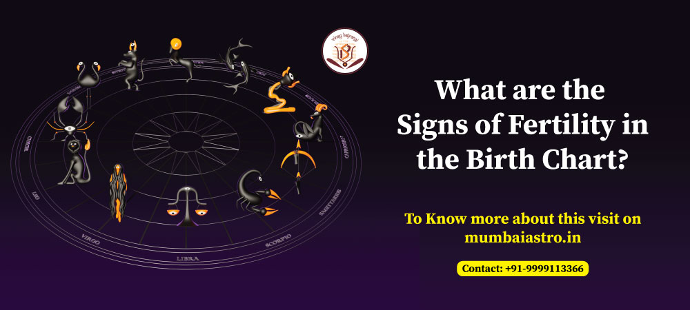 What are the Signs of Fertility in the Birth Chart